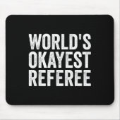 Tapis De Souris Football Soccer Hockey - L'arbitre le plus Okayest (Devant)