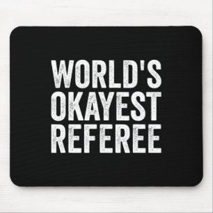 Tapis De Souris Football Soccer Hockey - L'arbitre le plus Okayest