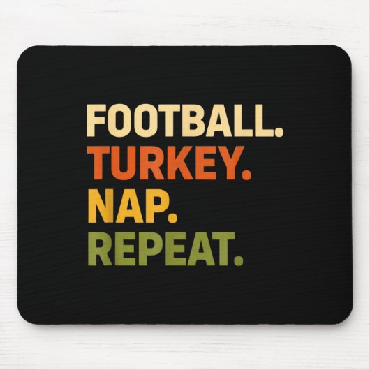 Tapis De Souris Football. Turkey. Nap. Repeat, Thanksgiving Slogan (Devant)