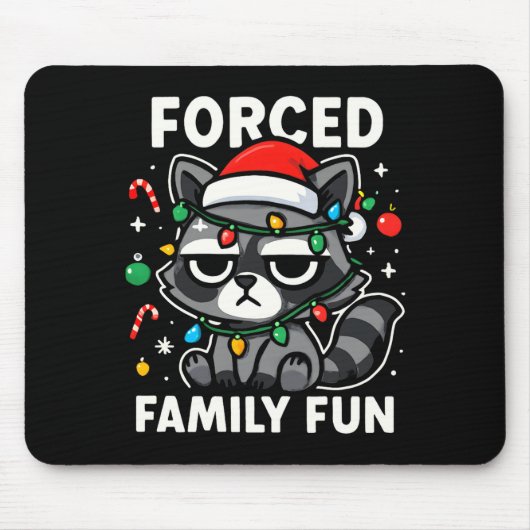 Tapis De Souris Forced Family Fun – Funny Sarcastic Raccoon Xmas C (Devant)