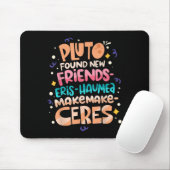 Tapis De Souris Found New Friends Funny Science Quotes Planets (Avec souris)
