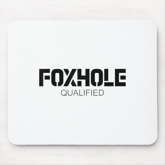 Tapis De Souris Foxhole Qualified Military Suprter And Lover Motiv (Devant)