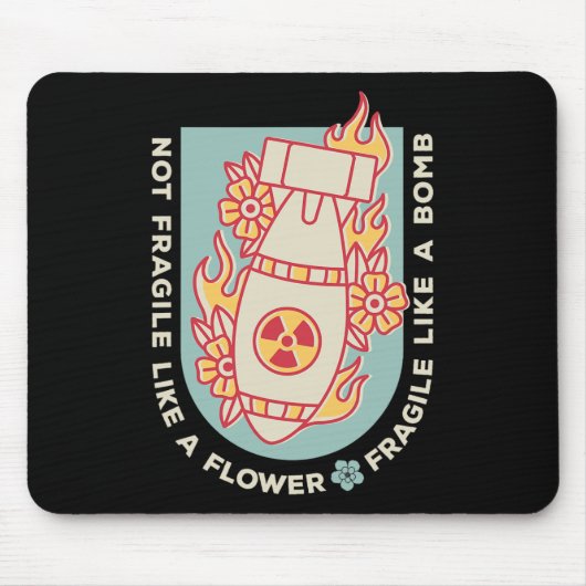 Tapis De Souris Fragile Comme Une Fleur Mais Une Bombe Feministe 1 (Devant)