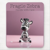 Tapis De Souris Fragile Zebra : Manipuler avec soin (Devant)