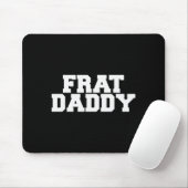 Tapis De Souris Frat Daddy Funny Fraternity College Rush Party Gre (Avec souris)