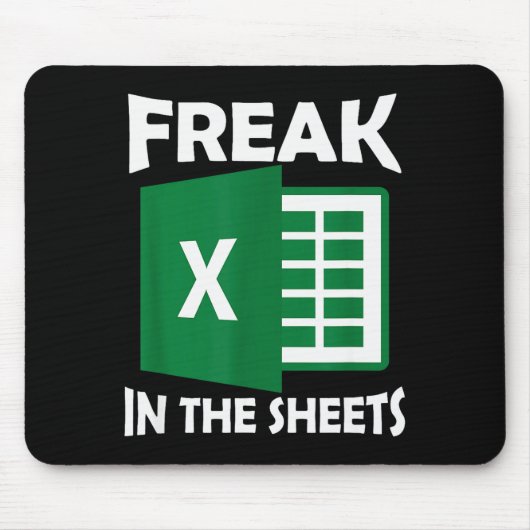 Tapis De Souris Freak In The Sheets, Accountant Funny Spreadsheet (Devant)