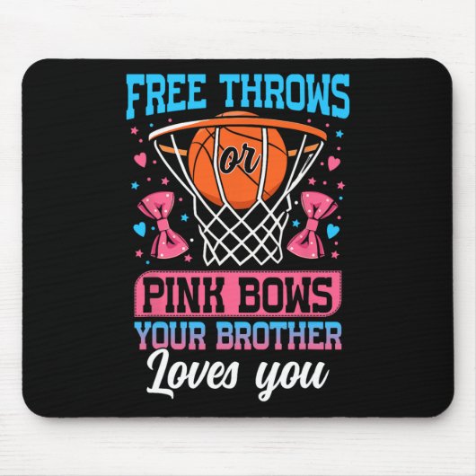 Tapis De Souris Free Throws Or Pink Bows Your Brother Loves You Ge (Devant)