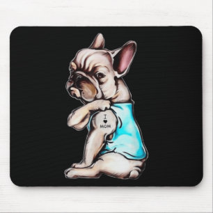 Tapis De Souris French Bulldog Chien Tattoo I Love Mom Mothers Day