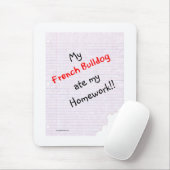 Tapis De Souris Frenchie Mate Mes devoirs (Avec souris)
