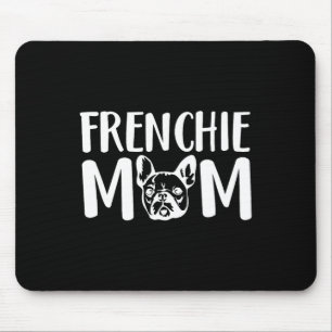 Tapis De Souris Frenchie Mom French Bulldog Propriétaire de animal