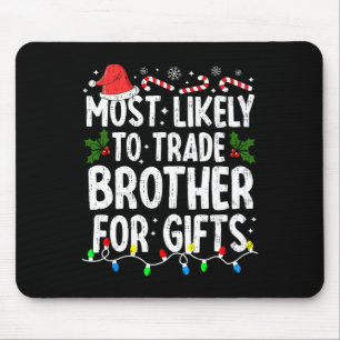 Tapis De Souris Frère Le Plus Probable Pour Les Cadeaux Noël Noël