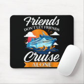Tapis De Souris Friends Don't Cruise Alone Funny Cruising Ship Mat (Avec souris)