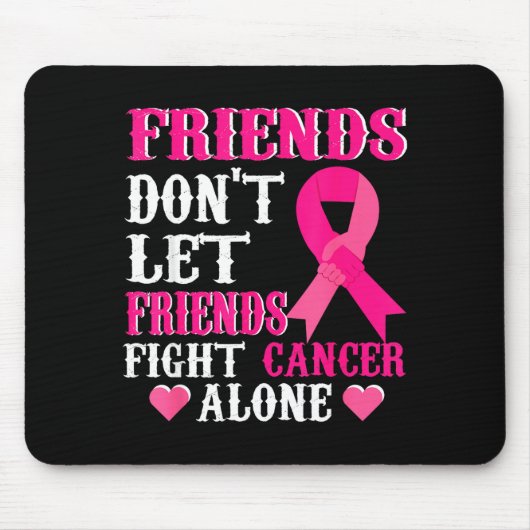 Tapis De Souris Friends Don't Fight Alone Breast Cancer Awareness  (Devant)
