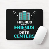 Tapis De Souris Friends Don't Let Friends Build Data Center Progra (Avec souris)