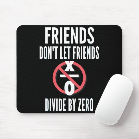 Tapis De Souris Friends Don't Let Friends Divide By Zero  (Avec souris)