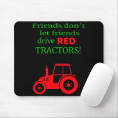Tapis De Souris Friends Dont Let Friends Drive Red Tractors  (Avec souris)