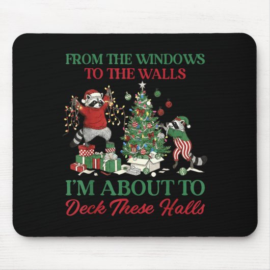 Tapis De Souris From The Windows To Deck These Halls Raccoon Xmas  (Devant)