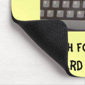 Tapis De Souris Front de fracas sur le clavier à continuer (Coin)