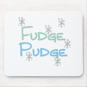 Tapis De Souris Fudge Pudge Tshirts et cadeaux de vacances
