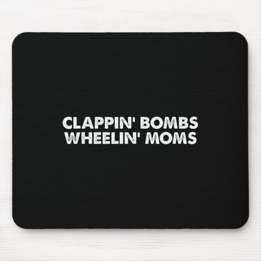 Tapis De Souris Fun Clappin' Bombs Wheelin' Moms Hockey Slang (Devant)