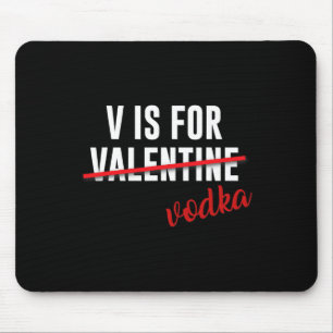 Tapis De Souris Fun V est pour l'alcool Vodka pour cadeau de Saint