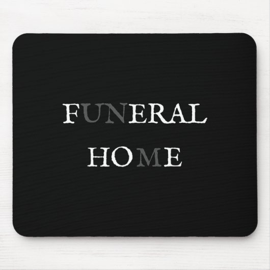 Tapis De Souris Funeral Home Feral Cute Ss Cute Ss Funny Sarcasm W (Devant)