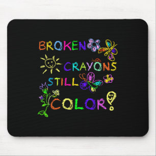 Tapis De Souris Funky Broken Crayons Toujours Couleur Santé Mental