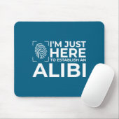 Tapis De Souris Funny Alibi Party Night Joke Quotes Sarcastic  (Avec souris)