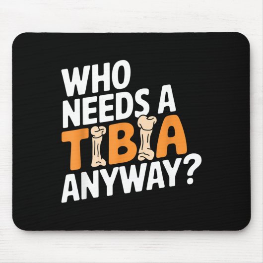 Tapis De Souris Funny Anatomy Going Tibia Okay Broken Leg Gift For (Devant)