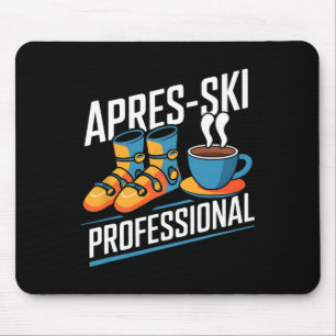 Tapis De Souris Funny Apres-ski Professional Alpine Skier