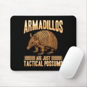 Tapis De Souris Funny Armadillo Animal Armadillos Are Just Tactica (Avec souris)