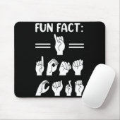Tapis De Souris Funny Asl American Sign Language Fun Fact I Don't  (Avec souris)