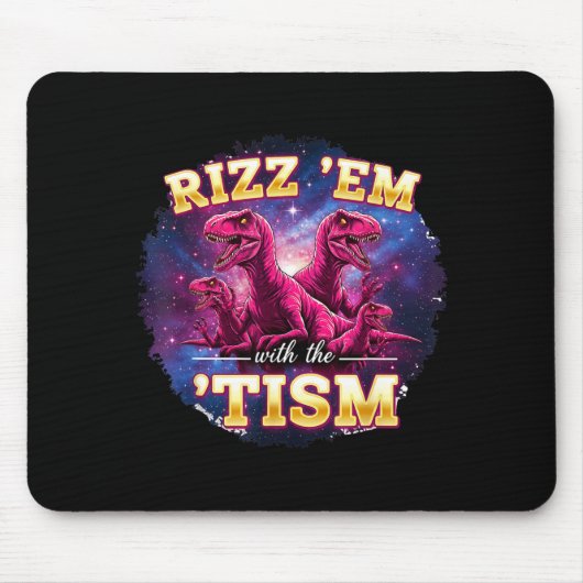Tapis De Souris Funny Autism Rizz Em With The Tism Dinosaur Meme A (Devant)