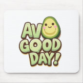 Tapis De Souris Funny Avocado Mousepad – Avo Good Day Design (Devant)