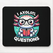 Tapis De Souris Funny Axolotl Questions Cute Axolotl (Devant)