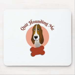 Tapis De Souris Funny Basset Hound - Cessez de me harceler