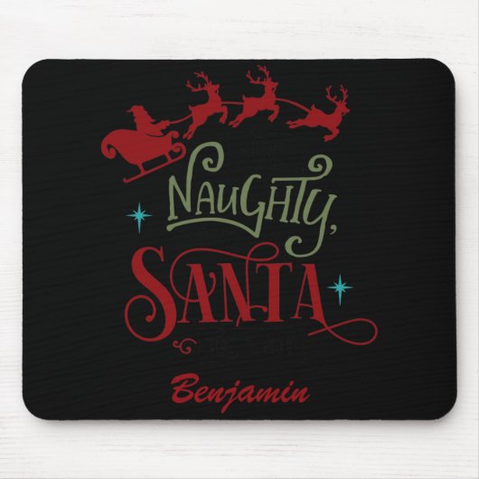 Tapis De Souris Funny Be Naughty Save Santa The Trip Christmas T S (Devant)