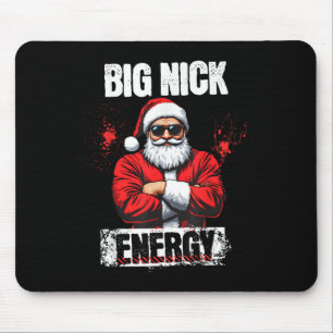Tapis De Souris Funny Big Nick Energy _ Santa Claus Noël 2024