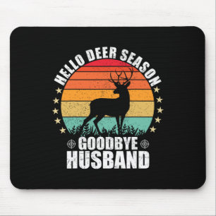 Tapis De Souris Funny Bonjour saison des cerfs Goodbye Husbynd Hun