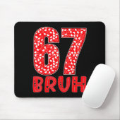 Tapis De Souris Funny Bruh 67 Six Seven Meme Valentine's Day Men W (Avec souris)