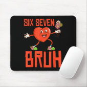 Tapis De Souris Funny Bruh 67 Valentine Six Seven Meme Gen Alpha B (Avec souris)