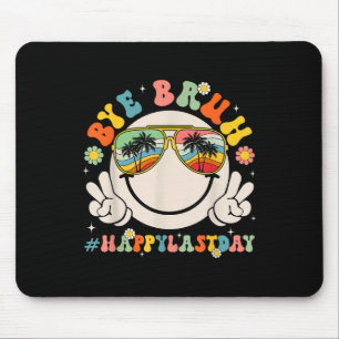 Tapis De Souris Funny Bye Bruh Joyeux Dernier Jour De L'École Bonj
