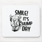 Tapis De Souris Funny Camel Smile! It's Hump Day Funny Hump Day (Devant)