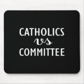 Tapis De Souris Funny Catholics Vs Committees  (Devant)