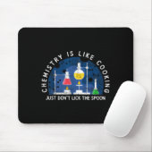 Tapis De Souris Funny Chemist Chemistry Is Like Cooking Science Ne (Avec souris)