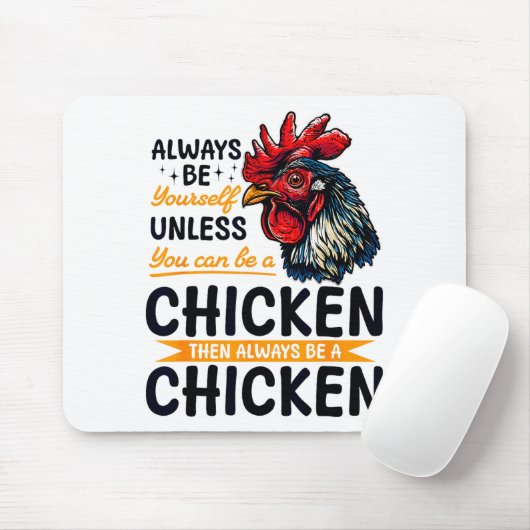 Tapis De Souris Funny Chicken Farm Animal Always Be Yourself Unles (Avec souris)