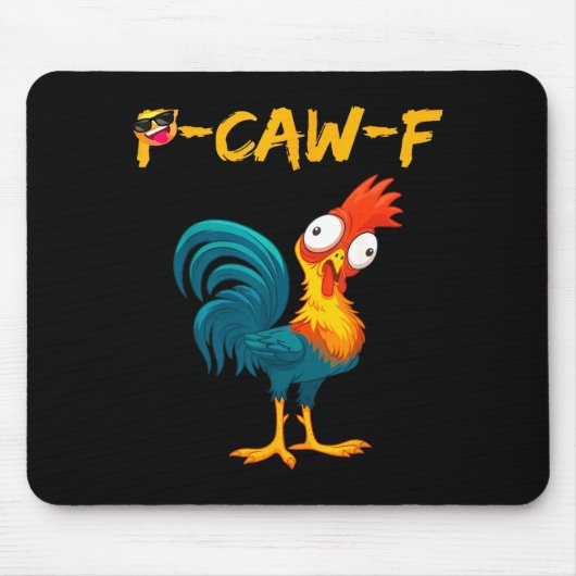 Tapis De Souris Funny Chicken Humor Quote Rooster Meme Caw F (Devant)
