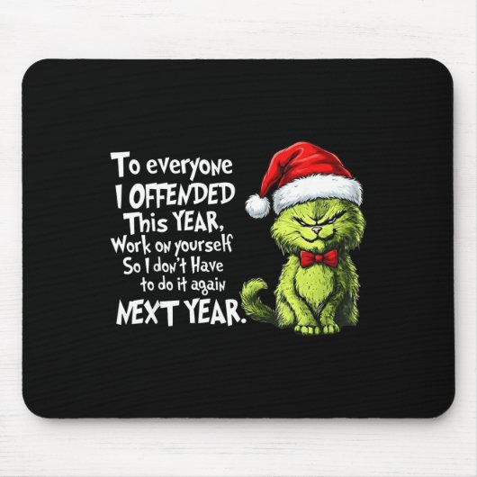 Tapis De Souris Funny Christmas Cat To Everyone I Offended This Ye (Devant)