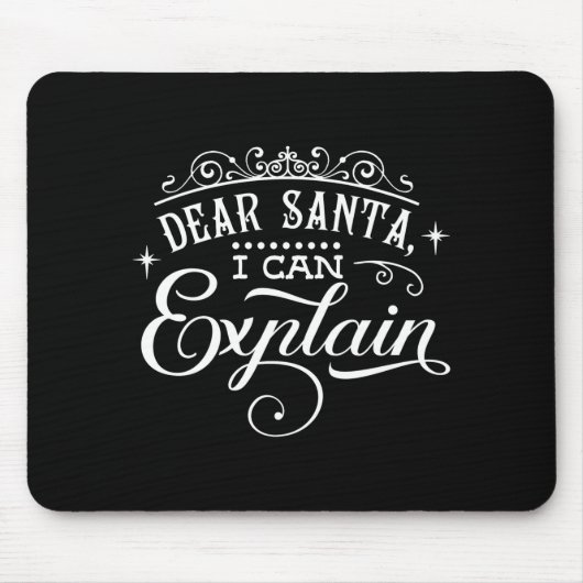 Tapis De Souris Funny Christmas Dear Santa I Can Explain Script T (Devant)