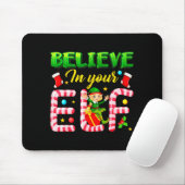Tapis De Souris Funny Christmas Elf Design Believe In Your Elf Men (Avec souris)